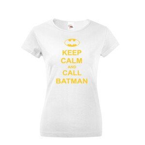 Dámske tričko s motívom Keep calm and call Batman.