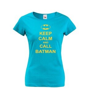 Dámske tričko s motívom Keep calm and call Batman.