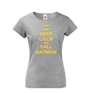 Dámske tričko s motívom Keep calm and call Batman.