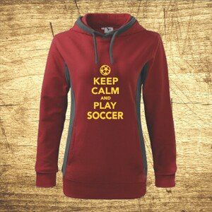 Dámska mikina s motívom Keep calm and play soccer