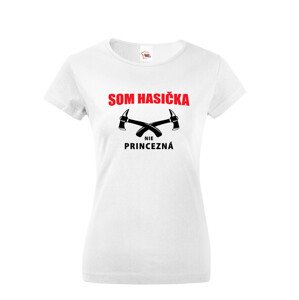 ♥ Hasičské tričko Som hasička, nie princezná - skvelý a netradičný darček