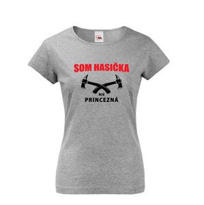 ♥ Hasičské tričko Som hasička, nie princezná - skvelý a netradičný darček