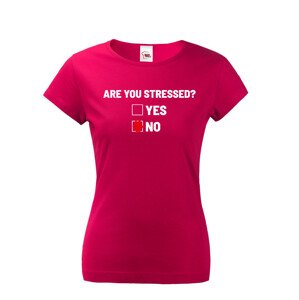 Dámske tričko Are you stressed? - ideálne tričko do práce