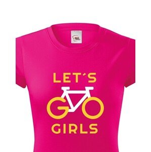 Dámske tričko Lets Go Girls - ideálne cyklistické tričko