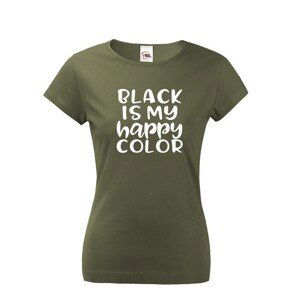 Dámske tričko Black is my happy Color
