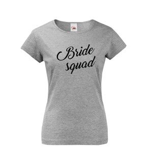 Dámske tričko pre tím nevesty Bride Squad - ideálne rozlúčkové tričká