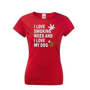 Dámské tričko - I love smoking weed and I love my dog