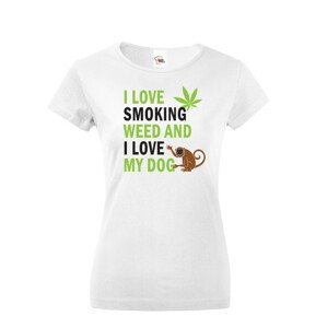 Dámské tričko - I love smoking weed and I love my dog