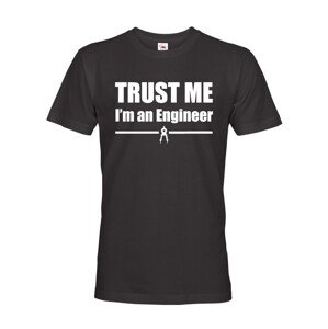 Pánské tričko Trust me, I´m an engineer  - triko pro inženýra