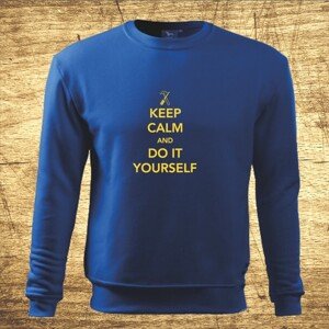 Mikina s motívom Keep calm and do it yoursefl