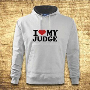 Mikina s kapucňou s motívom I love my judge