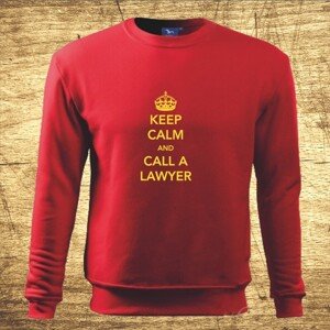 Mikina s motívom Keep calm and call the lawyer