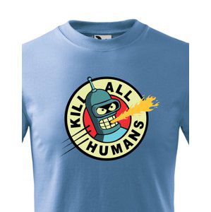 Detské tričko Bender kill all humans - tričko pre fanúšikov seriálu Futurama