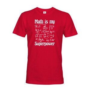 Pánské tričko s potlačou Math is my superpower - tričko pre milovníkov matematiky