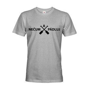 Pánské vodácke tričko s potlačou Nečum a pádluj - skvelý darček pre vodákov