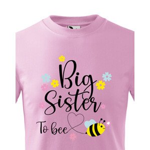 Dětské tričko s potiskem Big sister to bee